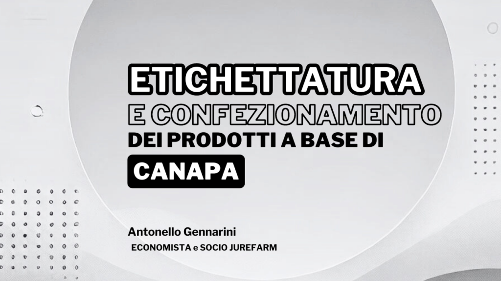 Etichettatura e confezionamento dei prodotti a base di cannabis light